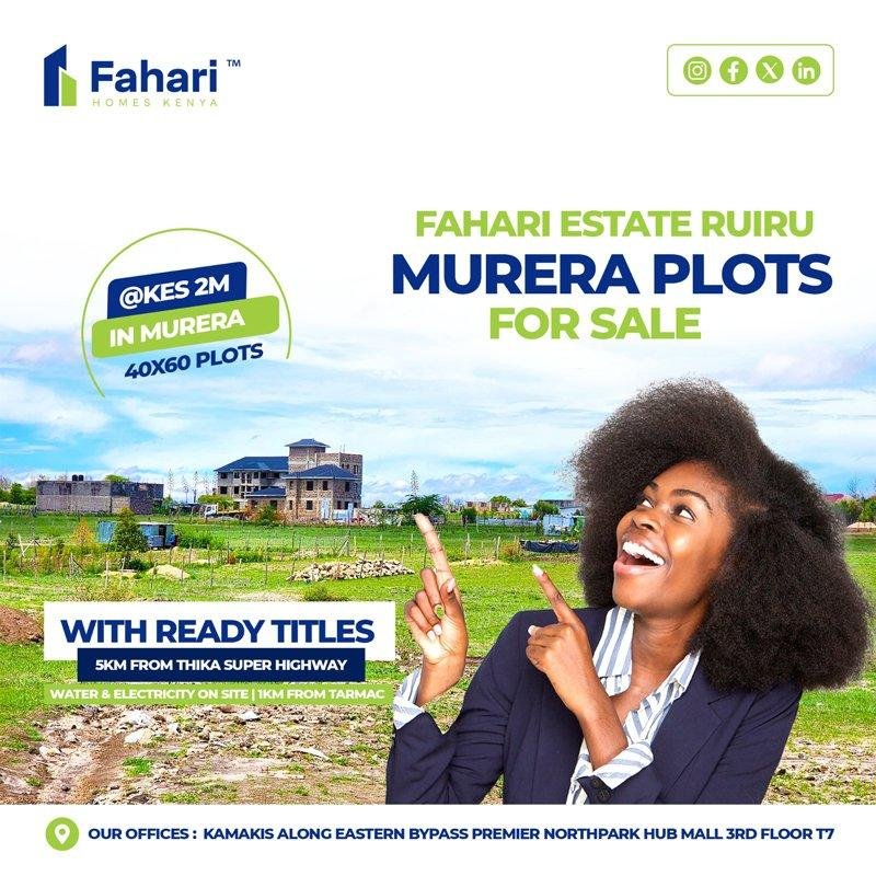 Unlocking the Beauty of Fahari Homes Plots for Sale in Ruiru Murera